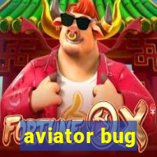 aviator bug